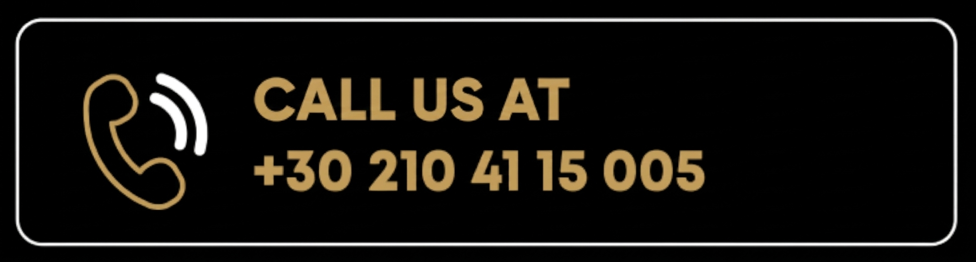 CALL US AT +30 210 41 15 005